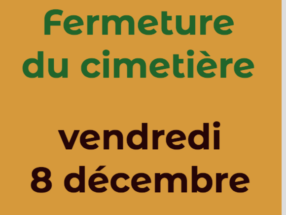 FERMETURE DU CIMETIERE